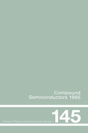 Compound Semiconductors 1995, Proceedings of the Twenty-Second INT  Symposium on Compound Semiconductors held in Cheju Island, Korea, 28 August-2 September, 1995 book cover