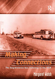 Making Connections: The Long-Distance Bus Industry in the USA book cover