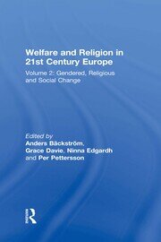 Welfare and Religion in 21st Century Europe: Volume 2: Gendered, Religious and Social Change book cover