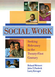 Social Work: Seeking Relevancy in the Twenty-First Century book cover