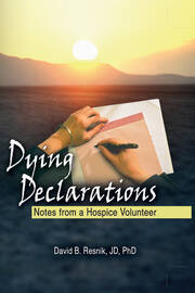 Dying Declarations: Notes from a Hospice Volunteer book cover