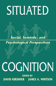 Situated Cognition: Social, Semiotic, and Psychological Perspectives book cover
