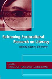 Reframing Sociocultural Research on Literacy: Identity, Agency, and Power book cover