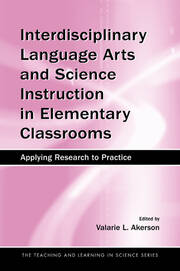 Interdisciplinary Language Arts and Science Instruction in Elementary Classrooms: Applying Research to Practice book cover