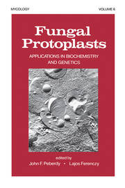 Fungal Protoplasts: Applications in Biochemistry and Genetics book cover