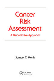 Cancer Risk Assessment: A Quantitative Approach book cover