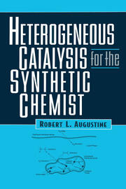 Heterogeneous Catalysis for the Synthetic Chemist book cover