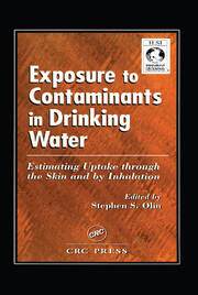 Exposure to Contaminants in Drinking Water: Estimating Uptake through the Skin and by Inhalation book cover