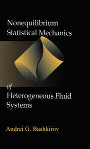Nonequilibrium Statistical Mechanics of Heterogeneous Fluid Systems book cover