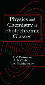 Physics and Chemistry of Photochromic Glasses book cover