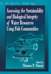 Assessing the Sustainability and Biological Integrity of Water Resources Using Fish Communities book cover