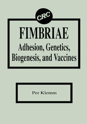 Fimbriae Adhesion, Genetics, Biogenesis, and Vaccines book cover