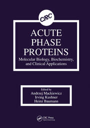Acute Phase Proteins Molecular Biology, Biochemistry, and Clinical Applications book cover