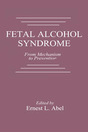 Fetal Alcohol Syndrome: From Mechanism to Prevention book cover