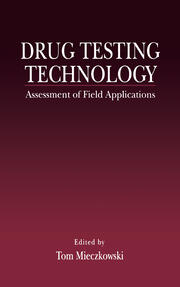 Drug Testing Technology: Assessment of Field Applications book cover