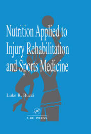 Nutrition Applied to Injury Rehabilitation and Sports Medicine book cover