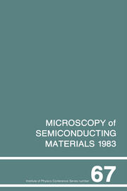 Microscopy of Semiconducting Materials 1983, Third Oxford Conference on Microscopy of Semiconducting Materials, St Catherines College, March 1983 book cover