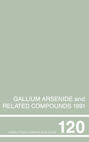 Gallium Arsenide and Related Compounds 1991, Proceedings of the Eighteenth INT  Symposium, 9-12 September 1991, Seattle, USA book cover