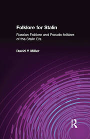 Folklore for Stalin: Russian Folklore and Pseudo-folklore of the Stalin Era book cover