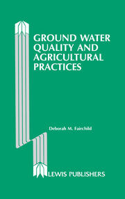 Ground Water Quality and Agricultural Practices book cover