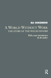 A World Without Work: Story of the Welsh Miners book cover