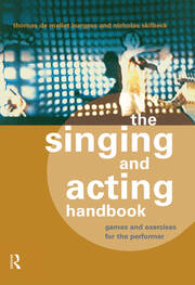 The Singing and Acting Handbook: Games and Exercises for the Performer book cover