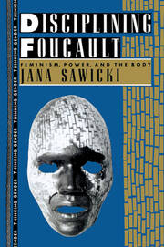 Disciplining Foucault: Feminism, Power, and the Body book cover