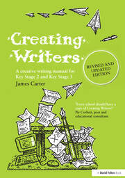 Creating Writers: A Creative Writing Manual for Schools book cover