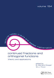 Continued Fractions and Orthogonal Functions: Theory and Applications book cover