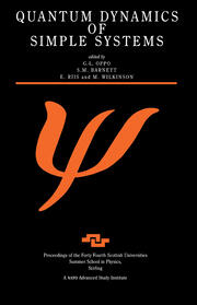 Quantum Dynamics of Simple Systems: Proceedings of the Forty Fourth Scottish Universities Summer School in Physics, Stirling, August 1994 book cover