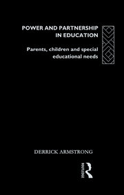 Power and Partnership in Education: Parents, Children and Special Educational Needs book cover