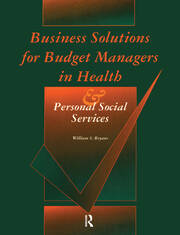 Business Solutions for Budget Managers in Health and Personal Social Services book cover
