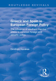 Greece and Spain in European Foreign Policy: The Influence of Southern Member States in Common Foreign and Security Policy book cover