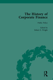 The History of Corporate Finance: Developments of Anglo-American Securities Markets, Financial Practices, Theories and Laws Vol 2 book cover