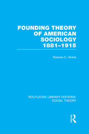 Founding Theory of American Sociology, 1881-1915 (RLE Social Theory) book cover