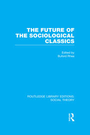 The Future of the Sociological Classics (RLE Social Theory) book cover