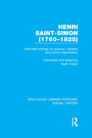 Henri Saint-Simon, (1760-1825) (RLE Social Theory): Selected Writings on Science, Industry and Social Organisation book cover