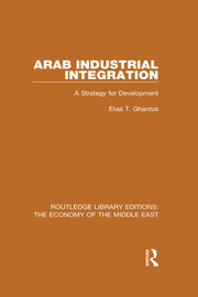 Arab Industrial Integration: A Strategy for Development book cover