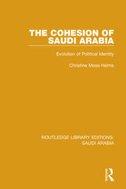 The Cohesion of Saudi Arabia Pbdirect: Evolution of Political Identity book cover