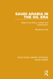 Saudi Arabia in the Oil Era Pbdirect: Regime and Elites; Conflict and Collaboration book cover