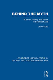 Behind the Myth: Business, Money and Power in Southeast Asia book cover