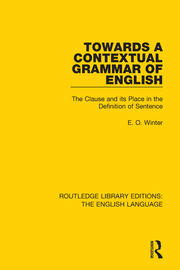 Towards a Contextual Grammar of English: The Clause and its Place in the Definition of Sentence book cover