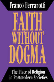 Faith without Dogma: Place of Religion in Postmodern Societies book cover