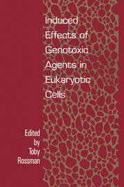 Induced Effects Of Genotoxic Agents In Eukaryotic Cells book cover