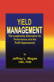 Yield ManagementThe Leadership Alternative for Performance and Net Profit Improvement book cover