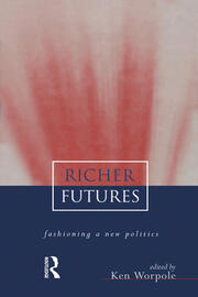 Richer Futures: Fashioning a new politics book cover