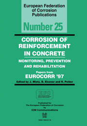 Corrosion of Reinforcement in Concrete (EFC 25): Monitoring, Prevention and Rehabilitation book cover