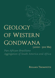 Geology of Western Gondwana (2000 - 500 Ma): Pan-African-Brasiliano Aggregation of South America and Africa (translated by A.V.Carozzi, Univ.of Illinois, USA) book cover