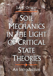 Soil Mechanics in the Light of Critical State Theories book cover