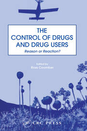 The Control of Drugs and Drug Users: Reason or Reaction? book cover